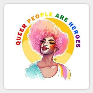 Queer People are Heroes Magnet